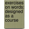 Exercises On Words: Designed As A Course by William [Russell