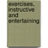 Exercises, Instructive And Entertaining