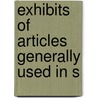 Exhibits Of Articles Generally Used In S door Dan Beach Bradley