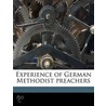 Experience Of German Methodist Preachers door Leonidas Lent Hamline