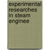 Experimental Researches In Steam Enginee