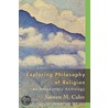 Explor Philos Religion Intro Anthology P by Steven M. Cahn