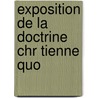 Exposition De La Doctrine Chr Tienne Quo door August Gottlieb Spangenberg