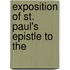 Exposition Of St. Paul's Epistle To The