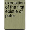 Exposition of the First Epistle of Peter door Wilhelm Steiger