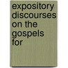 Expository Discourses On The Gospels For door John Hall