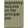 Expository Lectures On The Principal Pas by Unknown
