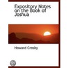 Expository Notes On The Book Of Joshua by Unknown