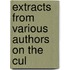 Extracts From Various Authors On The Cul