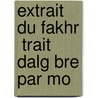 Extrait Du Fakhr  Trait  Dalg Bre Par Mo door Abû Bakr Mu am Karaj