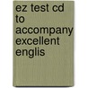 Ez Test Cd To Accompany Excellent Englis door Marta Pitt