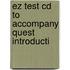 Ez Test Cd To Accompany Quest Introducti