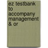 Ez Testbank To Accompany Management & Or by Unknown