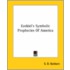 Ezekiel's Symbolic Prophecies Of America