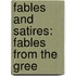 Fables And Satires: Fables From The Gree