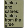 Fables And Satires: Fables From The Gree by Phaedrus