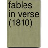 Fables In Verse (1810) by Unknown