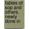 Fables Of  Sop And Others. Newly Done In door Onbekend