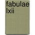 Fabulae Lxii