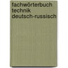 Fachwörterbuch Technik Deutsch-Russisch door V. Buhner