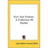 Fact And Fiction: A Collection Of Storie door Onbekend