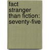 Fact Stranger Than Fiction: Seventy-Five door John Patterson Green