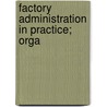 Factory Administration In Practice; Orga door W.J. Hiscox