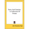 Facts And Fancies: A Collection Of Poems door Onbekend
