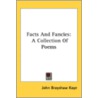 Facts And Fancies: A Collection Of Poems door Onbekend