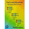 Facts and Mysteries in Elementary Partic door Martinus Veltman