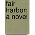 Fair Harbor: A Novel