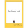 Fair Shadow Land by Unknown