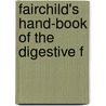 Fairchild's Hand-Book Of The Digestive F door New York Fairchild Bros