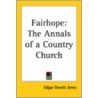 Fairhope: The Annals Of A Country Church door Edgar De Witt Jones