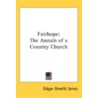 Fairhope: The Annals Of A Country Church by Unknown