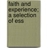 Faith And Experience; A Selection Of Ess by Unknown