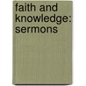 Faith And Knowledge: Sermons door Onbekend