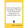 Faith And Suggestion: Including An Accou door Onbekend