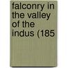 Falconry In The Valley Of The Indus (185 door Onbekend