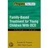 Fam Bas Trea Youn Child Ocd Therap Ttw P by Jennifer B. Freeman