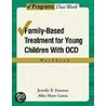 Fam Bas Treat Youn Child Ocd Workb Ttw P by Jennifer B. Freeman