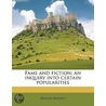 Fame And Fiction; An Inquiry Into Certai by Arnold Bennettt
