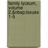 Family Lyceum, Volume 2,&Nbsp;Issues 1-5 door Onbekend