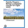 Family Prayers : Being A Complete Course door E. Bickersteth