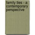 Family Ties - A Contemporary Perspective