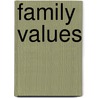 Family Values by Unknown