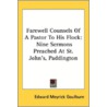 Farewell Counsels Of A Pastor To His Flo by Unknown