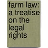 Farm Law: A Treatise On The Legal Rights door Edmund Hatch Bennett