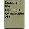 Fasciculi Of The Memorial Symposium Of T door Daniel Coit Gilman