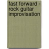 Fast Forward - Rock Guitar Improvisation door Rikki Rooksby